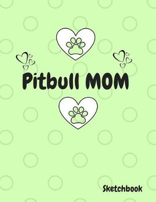 Book cover for Pitbull Mom SketchBook