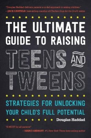 Cover of The Ultimate Guide to Raising Teens and Tweens