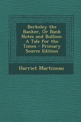 Cover of Berkeley the Banker, or Bank Notes and Bullion