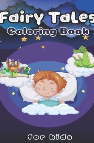 Cover of Fairy Tales Coloring Book For Kids ages 5-10