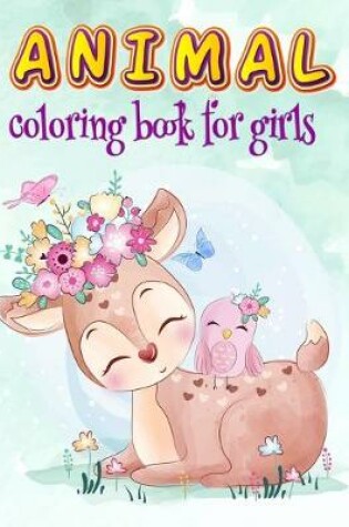 Cover of Animal Coloring Book For Girls