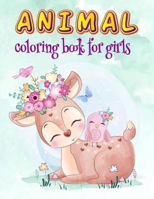 Book cover for Animal Coloring Book For Girls