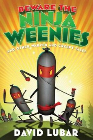 Cover of Beware of the Ninja Weenies