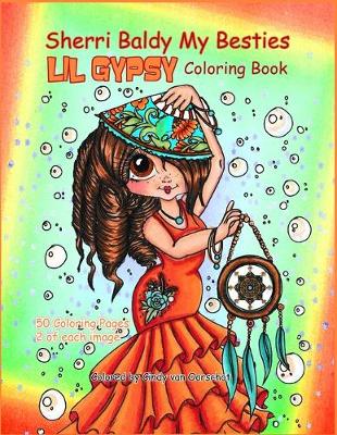 Book cover for Sherri Baldy My Besties Lil Gypsy Coloring Book