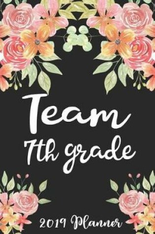 Cover of Team 7th Grade 2019 Planner