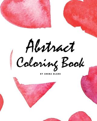 Book cover for Abstract Coloring Book for Adults - Volume 2 (Large Softcover Adult Coloring Book)