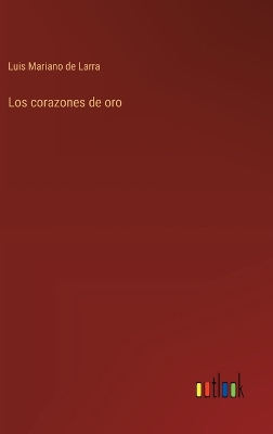 Book cover for Los corazones de oro