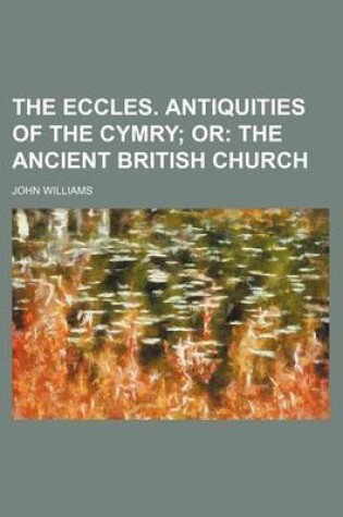 Cover of The Eccles. Antiquities of the Cymry