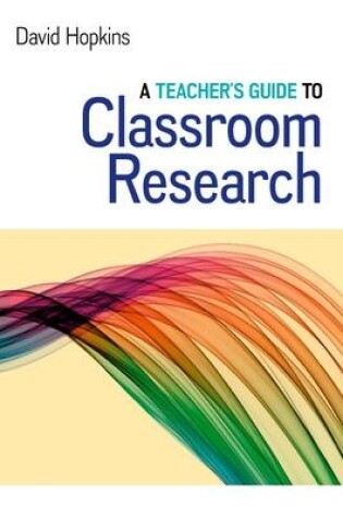 Cover of A Teacher's Guide to Classroom Research