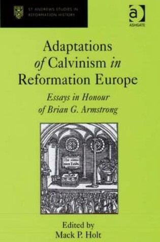 Cover of Adaptations of Calvinism in Reformation Europe