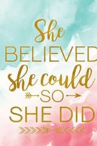 Cover of She Believed She Could So She did
