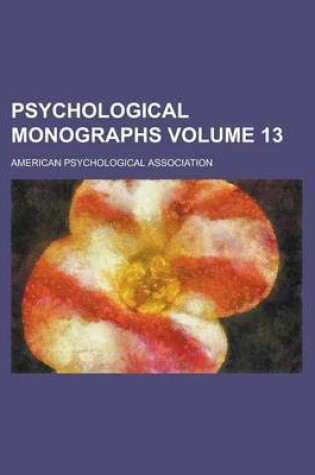 Cover of Psychological Monographs Volume 13
