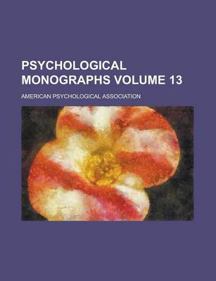 Book cover for Psychological Monographs Volume 13