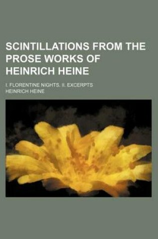 Cover of Scintillations from the Prose Works of Heinrich Heine; I. Florentine Nights. II. Excerpts