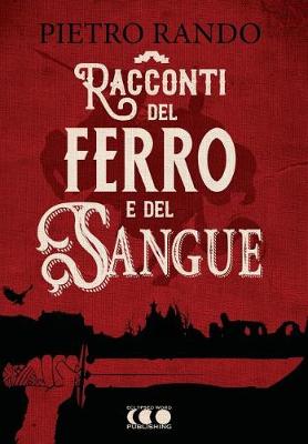 Book cover for Racconti del Ferro E del Sangue