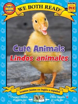 Book cover for We Both Read: Cute Animals/Lindos Animales (Bilingual in English and Spanish)