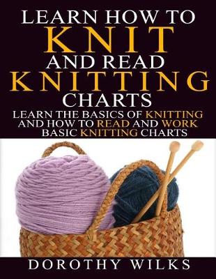 Book cover for Learn How to Knit and Read Knitting Charts