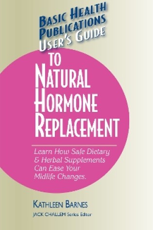 Cover of User'S Guide to Natural Hormone Replacement