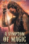 Book cover for A Symptom of Magic