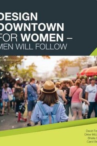 Cover of Design Downtown For Women (Men Will Follow)