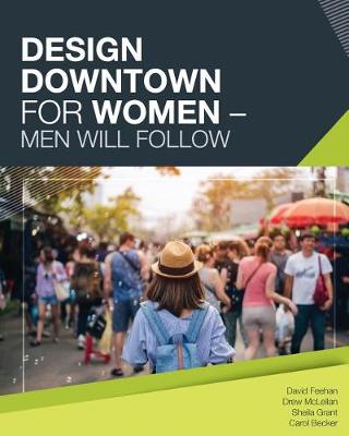 Book cover for Design Downtown For Women (Men Will Follow)