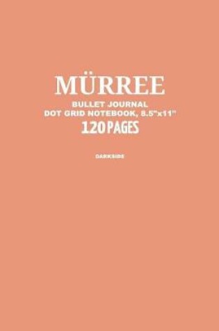 Cover of Murree Bullet Journal, Darkside, Dot Grid Notebook, 8.5 x 11, 120 Pages
