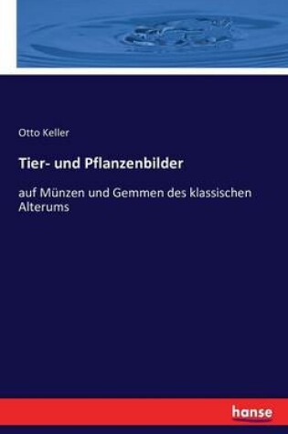 Cover of Tier- und Pflanzenbilder