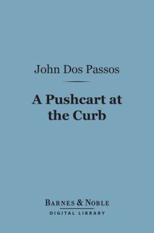 Cover of A Pushcart at the Curb (Barnes & Noble Digital Library)