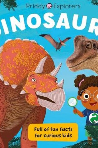 Cover of Priddy Explorers: Dinosaurs