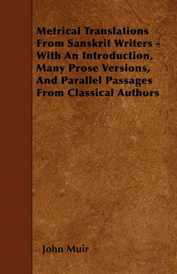 Book cover for Metrical Translations From Sanskrit Writers - With An Introduction, Many Prose Versions, And Parallel Passages From Classical Authors