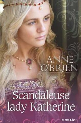 Cover of Scandaleuse Lady Katherine