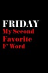 Book cover for Friday, My Second Favorite F* Word