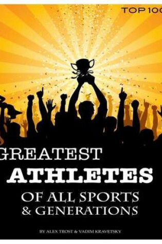 Cover of Greatest Athletes of All Sports & Generations