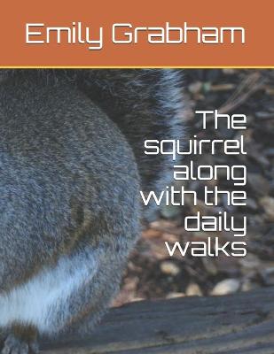 Book cover for The squirrel along with the daily walks