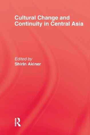 Cover of Cultural Change & Continuity In Central Asia