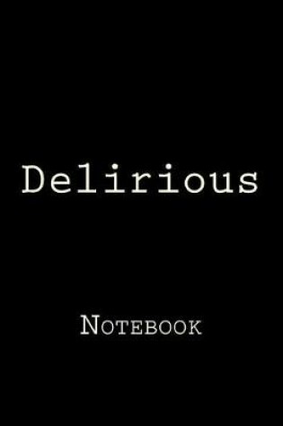 Cover of Delirious