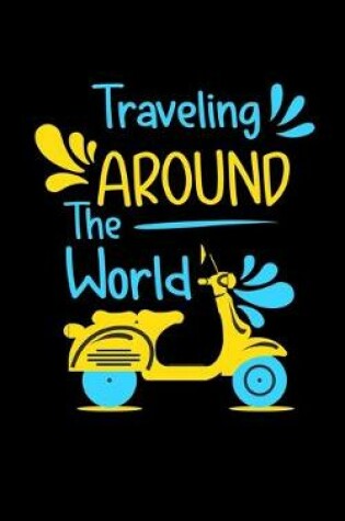 Cover of Traveling Around The World