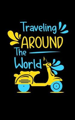 Book cover for Traveling Around The World