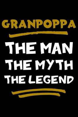 Book cover for Granpoppa The Man The Myth The Legend