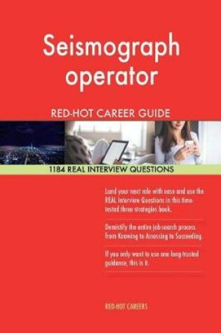 Cover of Seismograph Operator Red-Hot Career Guide; 1184 Real Interview Questions