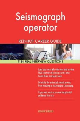 Book cover for Seismograph Operator Red-Hot Career Guide; 1184 Real Interview Questions