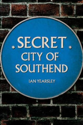 Cover of Secret City of Southend