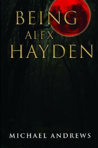 Cover of Being Alex Hayden