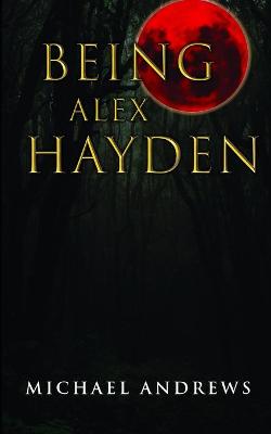 Book cover for Being Alex Hayden