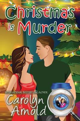 Christmas is Murder by Carolyn Arnold