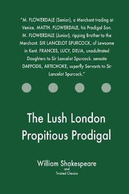 Book cover for The Lush London Propitious Prodigal