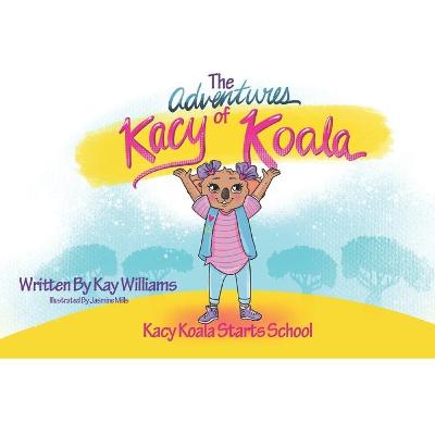 Book cover for Kacy Koala Starts School