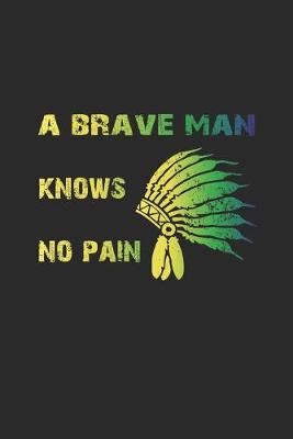 Book cover for A brave man knows no pain