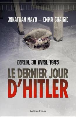 Book cover for Le Dernier Jour D'Hitler