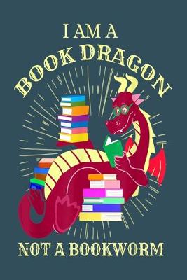 Book cover for I am a book dragon not a bookworm